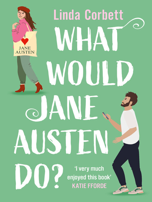 Title details for What Would Jane Austen Do? by Linda Corbett - Available